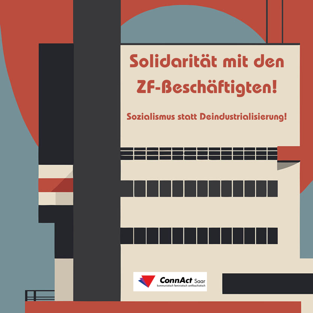 Solidarität mit den ZF-Beschäftigten!  Sozialismus statt Deindustrialisierung!